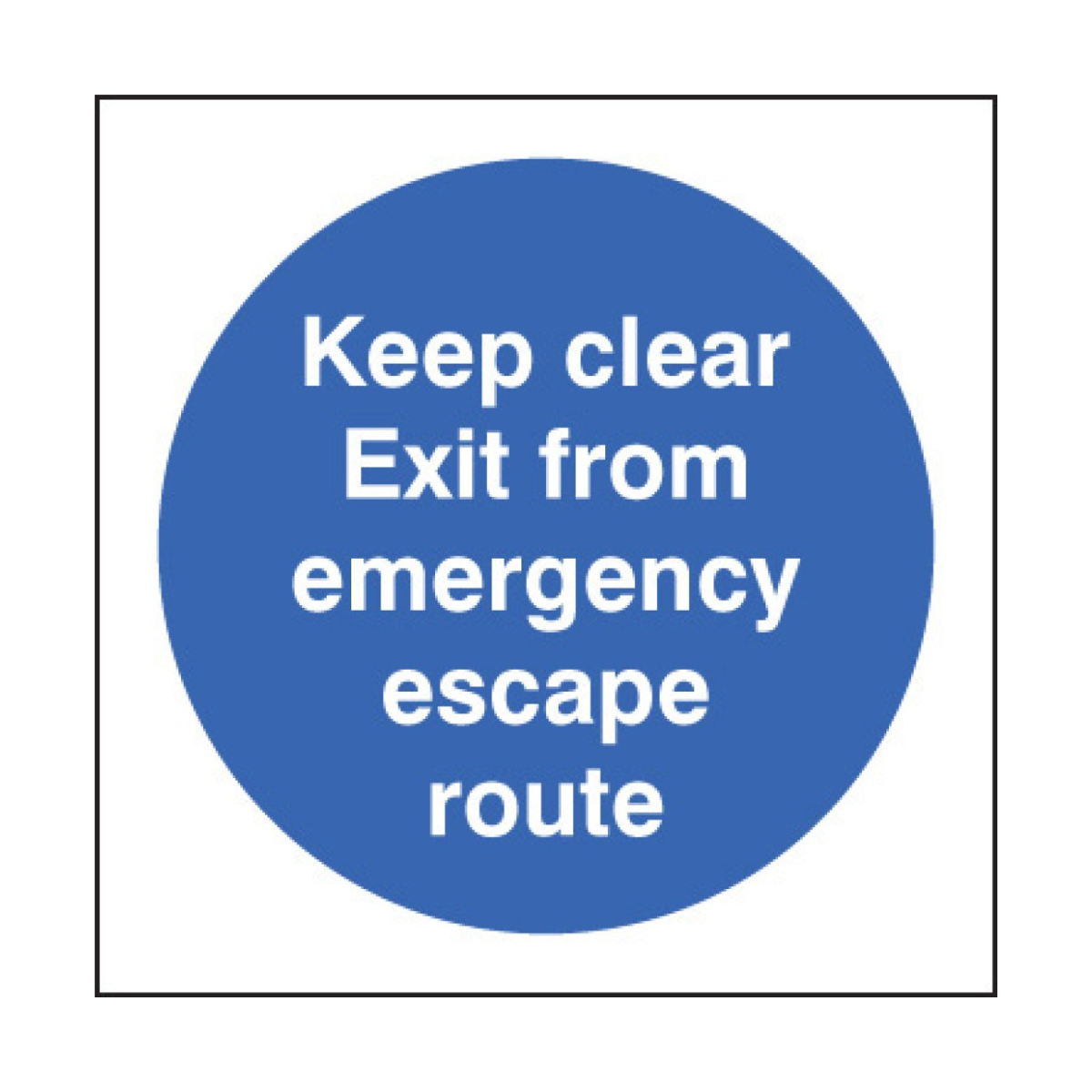 FireShield Keep Clear Exit From Emergency Escape Route Sign (200mm x ...